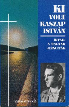 Ki volt Kaszap István?